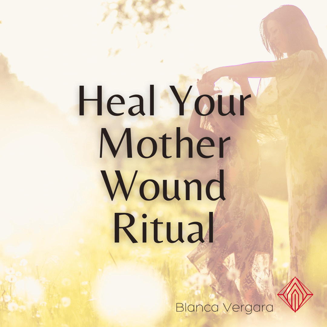 Heal your mother wound